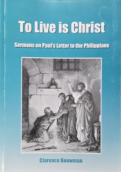 To Live is Christ