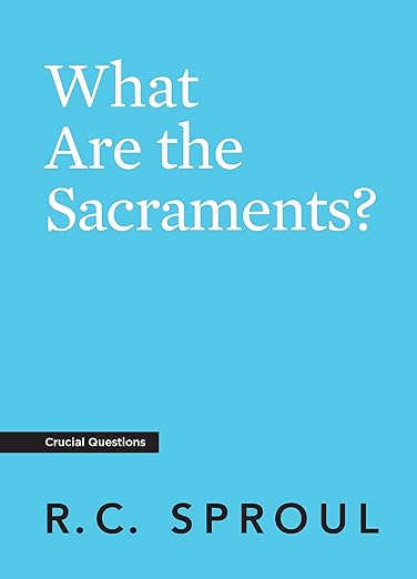 What Are the Sacraments?