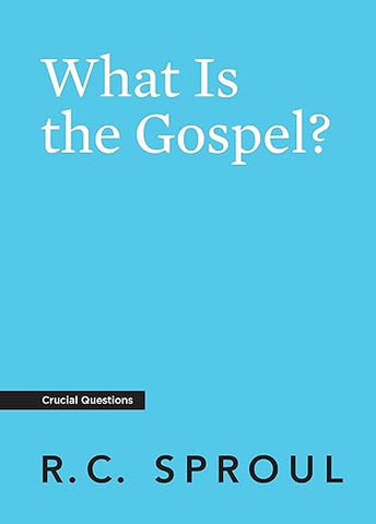 What Is the Gospel?
