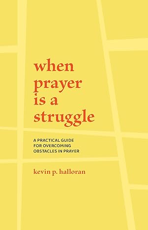 When Prayer is a Struggle
