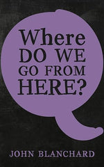 Where Do We Go From Here?