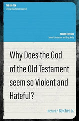 Why Does the God of the Old Testament Seem so Violent and Hateful