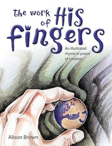 Work of His Fingers