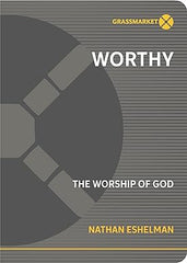 Worthy, The Worship of God
