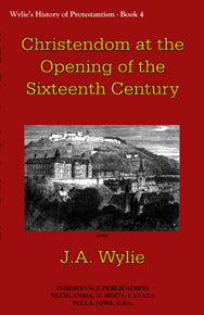 Christendom at the Opening of the Sixteenth Century, Vol. 4