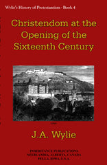 Christendom at the Opening of the Sixteenth Century, Vol. 4