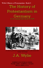 The History of Protestantism in Germany, Vol. 5