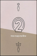 Two Ways to Live - tract