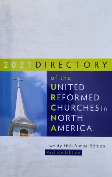 2021 Directory of the United Reformed Churches in North America.