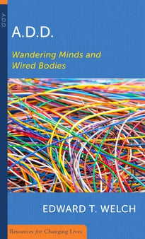 A.D.D., Wandering Minds and Wired Bodies