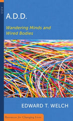 A.D.D., Wandering Minds and Wired Bodies