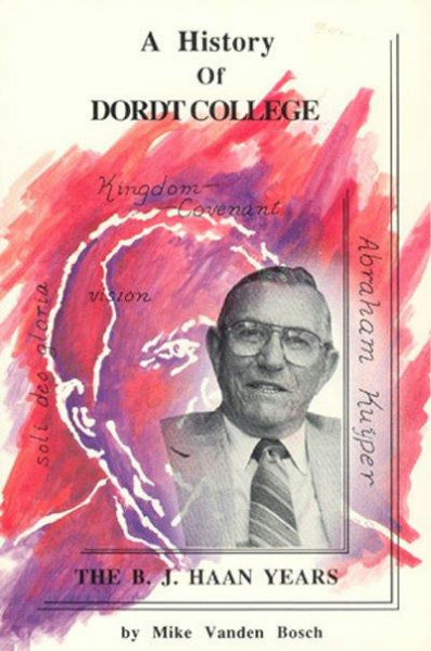 A History of Dordt College
