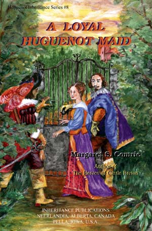 A Loyal Huguenot Maid