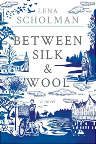 Between Silk and Wool, a Novel