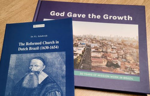 Brazil combo offer - God Gave the Growth & The Reformed Church in Dutch Brazil