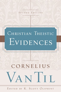 Christian Theistic Evidences, Second Edition