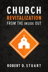 Church Revitalization From the Inside Out