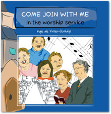 Come Join With Me in the Worship Service