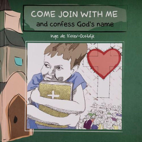 Come Join With Me and Confess God's Name