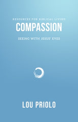Compassion, Seeing with Jesus' Eyes