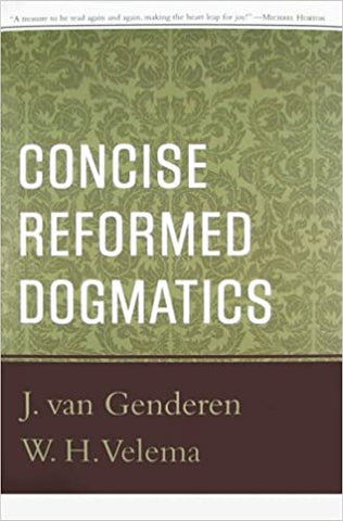 Concise Reformed Dogmatics