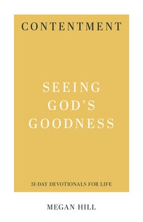 Contentment, Seeing God's Goodness