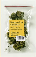 Devoured by Cannabis, Weed, Liberty and Legalization