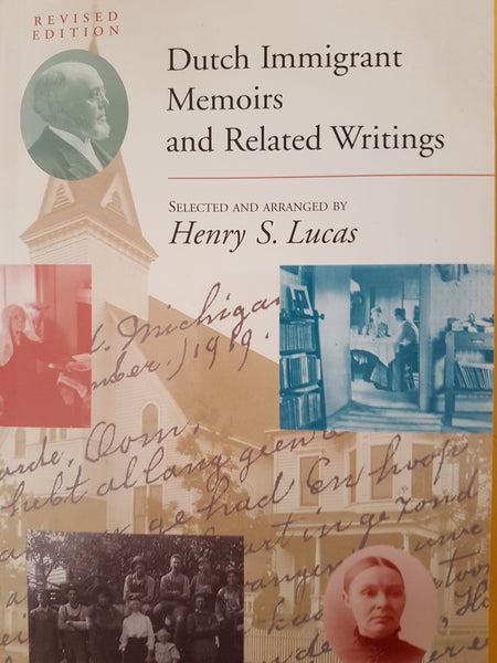 Dutch Immigrant Memoirs and Related Writings