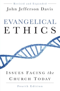 Evangelical Ethics, Revised and Expanded