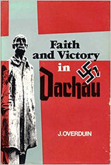 Faith and Victory in Dachau