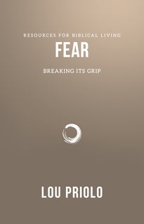 Fear, Breaking Its Grip
