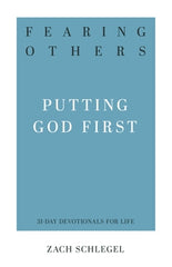 Fearing Others, Putting God First