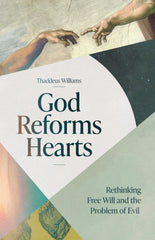 God Reforms Hearts