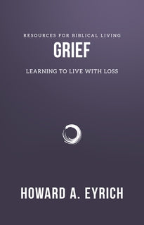 Grief, Learning to Live with Loss