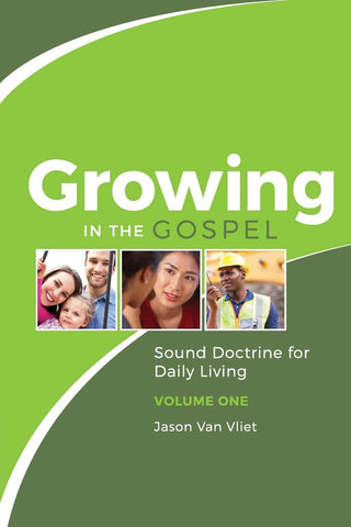 Growing in the Gospel - Volume One