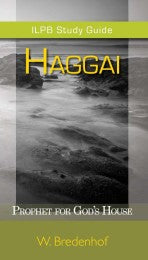 Haggai, Prophet for God's House