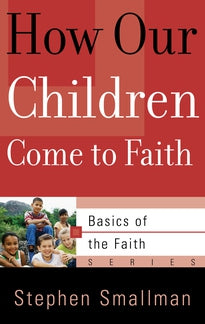 How Our Children Come to Faith