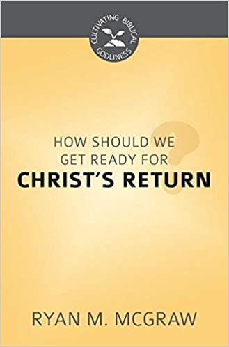 How Should We Get Ready for Christ's Return