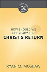 How Should We Get Ready for Christ's Return