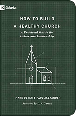 How to Build a Healthy Church