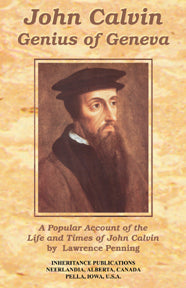 John Calvin - Genius of Geneva