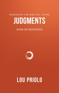 Judgments, Rash or Righteous