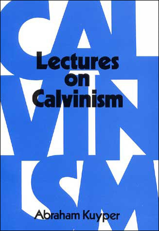 Lectures On Calvinism