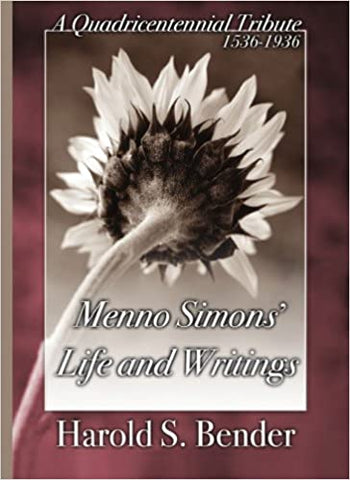 Menno Simons' Life and Writings