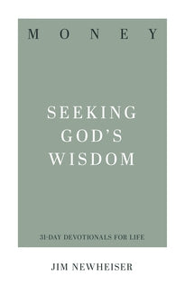 Money, Seeking God's Wisdom