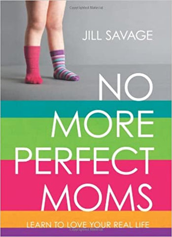 No More Perfect Moms