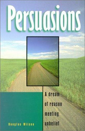Persuasions, A Dream of Reason Meeting Unbelief