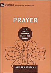 Prayer. How Praying Together Shapes the Church