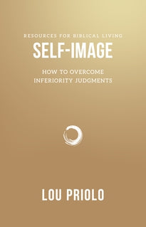 Self-Image, How to Overcome Inferiority Judgments