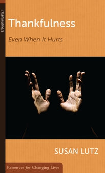 Thankfulness, Even When it Hurts